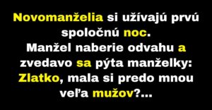 Manžel naberie odvahu a spýta sa manželky na jej bývalé vzťahy (Vtip)