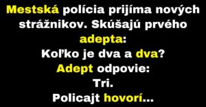 Policajt skúša nových adeptov (Vtip)