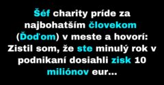 Šéf charity zisťuje, prečo najbohatší človek neprispel (Vtip)