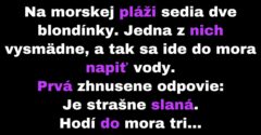 Blondíny sa od smädu napijú morskej vody (Vtip)