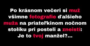 Muž si u priateľky všimne fotografiu ďalšieho muža (Vtip)