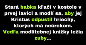 Babka má v kostole pri sebe položené zuby (Vtip)