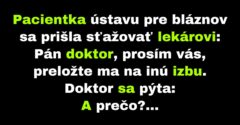 Pacientka ústavu pre bláznov sa sťažuje na svoju susedu (Vtip)