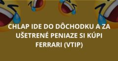 Chlap ide do dôchodku a za ušetrené peniaze si kúpi Ferrari (Vtip)