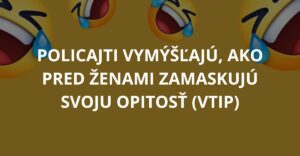 Policajti vymýšľajú, ako pred ženami zamaskujú svoju opitosť (Vtip)