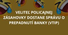 Veliteľ policajnej zásahovky dostane správu o prepadnutí banky (Vtip)